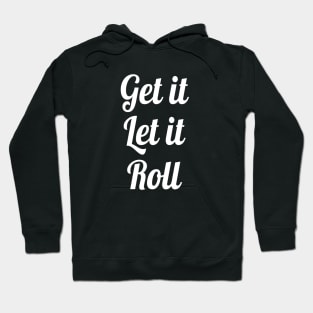 get it let it roll butter fandmade Hoodie